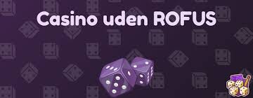 Casino uden ROFUS i Danmark Find Din Spiloplevelse